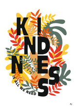 Load image into Gallery viewer, Kindness is all we need
